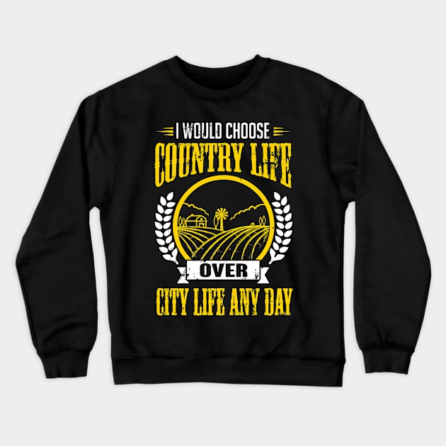 Farming: I would choose country life over city life any day Crewneck Sweatshirt by nektarinchen